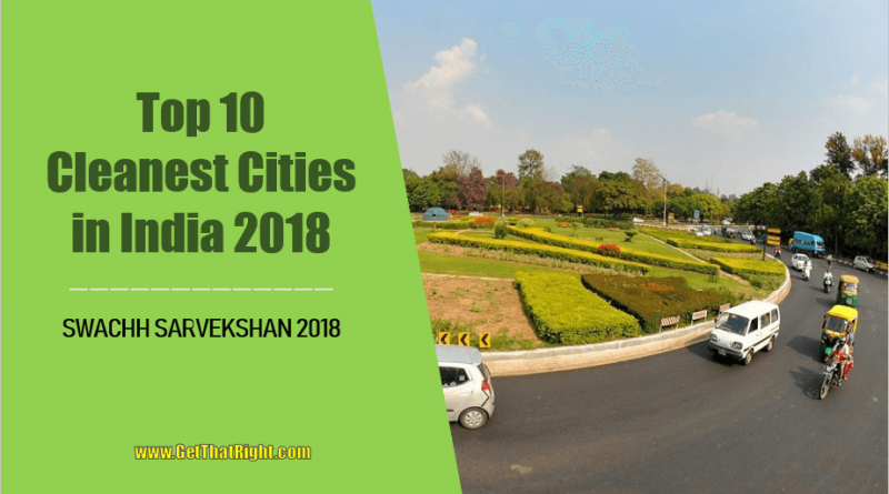 Top 10 Cleanest Cities in India 2018 SWACHH SARVEKSHAN 2018